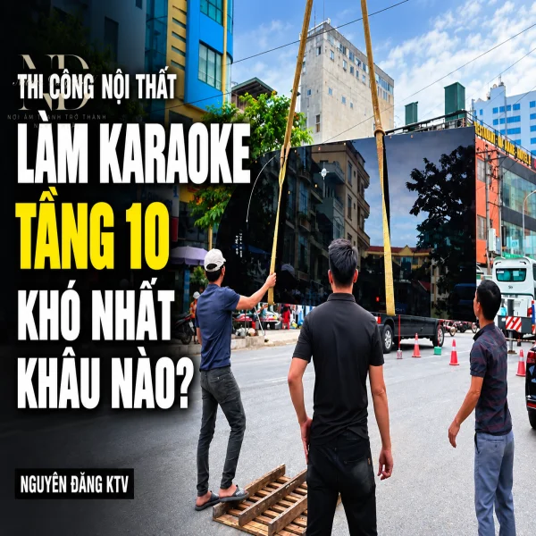 Thi công trọn gói karaoke khách sạn 4 sao tại Quảng Ninh